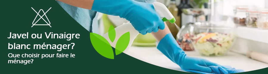 Vinaigre Blanc ou eau de javel, que choisir?
